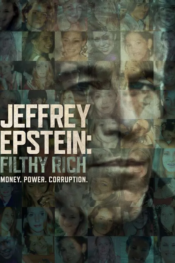 پوستر Jeffrey Epstein: Filthy Rich
جفری اپستین: ثروتمند کثیف