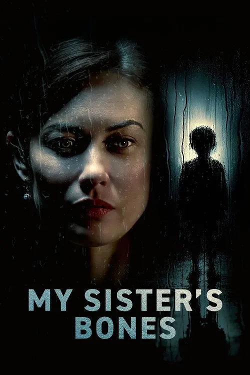 پوستر My Sister’s Bones
استخوان های خواهرم