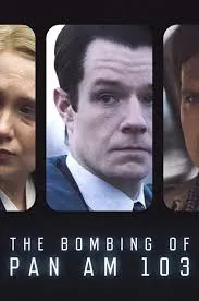 پوستر The Bombing of Pan Am 103
بمب گذاری در هواپیمای۱۰۳ پان امریکن