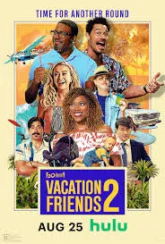 پوستر Vacation Friends 2
دوستان همسفر ۲