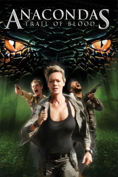 پوستر آناکونداس: دنباله خون Anacondas: Trail of Blood