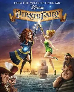 پوستر The Pirate Fairy
تینکربل: پری دزد دریایی